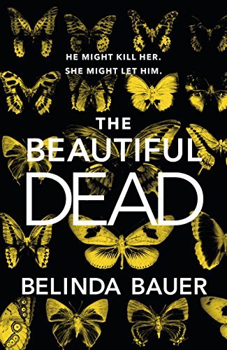 The Beautiful Dead by [Bauer, Belinda]