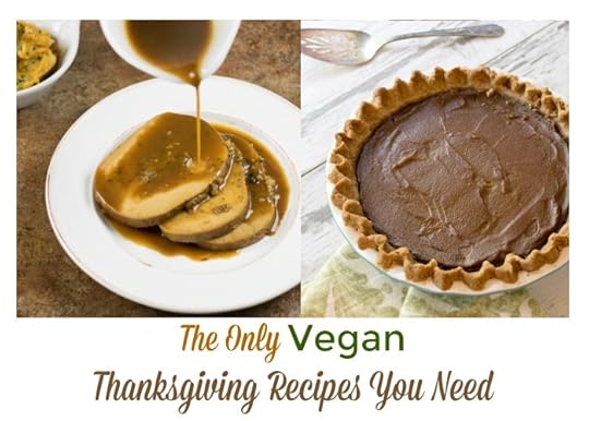 The Only Vegan Thanksgiving Recipes You Need