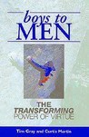 Boys to Men: The Transforming Power of Virtue