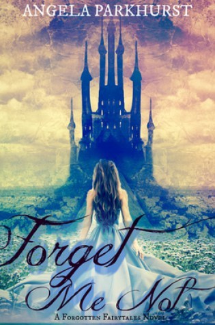 Review – Forget Me Not by Angela Parkurst