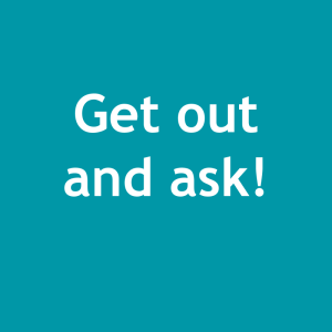Get Out and Ask