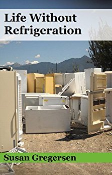 Life Without Refrigeration by [Gregersen, Susan]