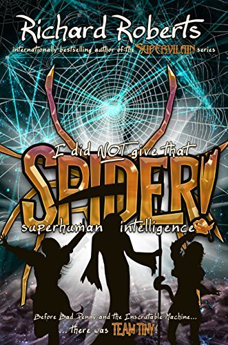 https://www.amazon.com/Spider-Superhuman-Intelligence-Please-Parents-ebook/dp/B01LYNX2DQ/