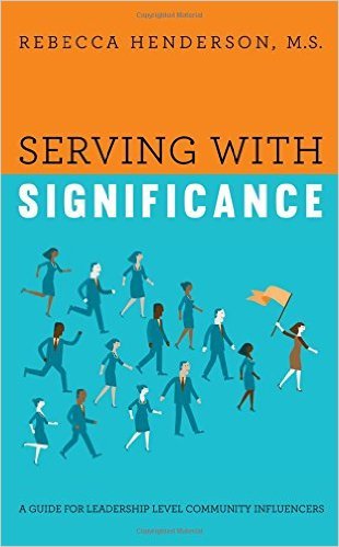 Serving with Significance, by Rebecca Henderson