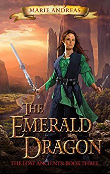 The Emerald Dragon (The Lost Ancients Book 3) by [Andreas, Marie]