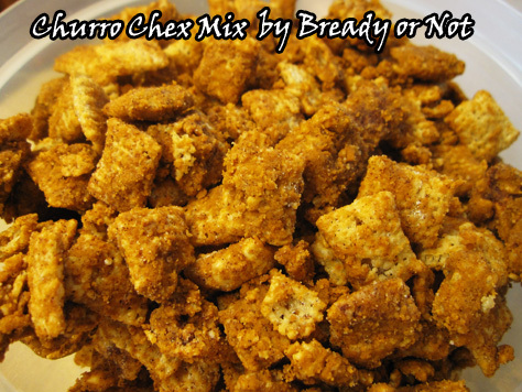 Bready or Not: Churro Chex Mix 