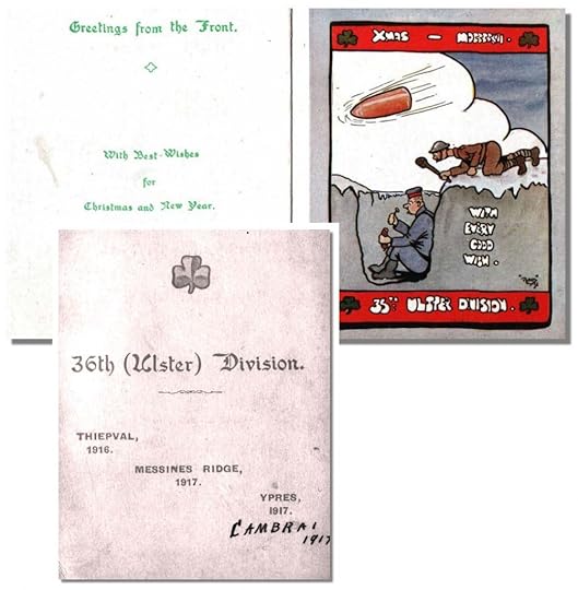 The 36th (Ulster) Division Christmas card for 1917 appears to have been printed prior to the Cambrai attack in November 1917—Captain Partridge made the manuscript amendment to include that attack. I particularly like the caricature of sausage-eating Fritz.