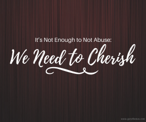 We have to cherish