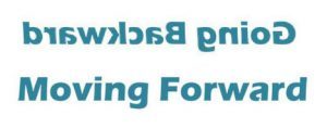 Going Backward, Moving Forward