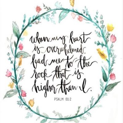 when my heart is overwhelmed...