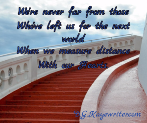 Quote We're Never Far from those we've lost, buried in our hearts