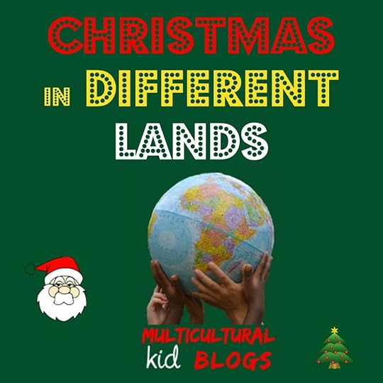 Christmas in Different Lands 2015 | Multicultural Kid Blogs