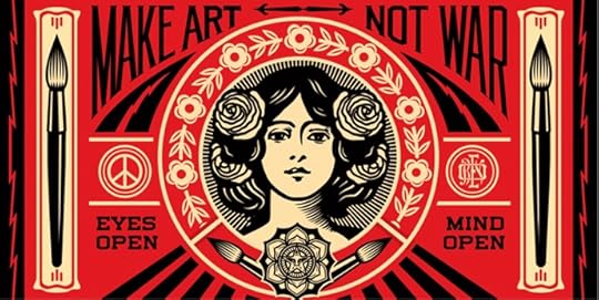 Make Art Not War by Shepard Fairy
