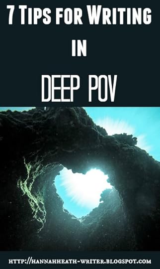 Hannah Heath: 7 Tips for Writing in Deep POV