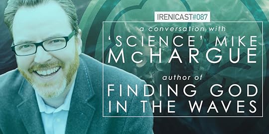 087-conversation-with-science-mike-mchargue-conversations-on-faith-and-culture-an-irenicon-1024x512