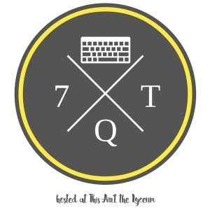 7 Quick Takes