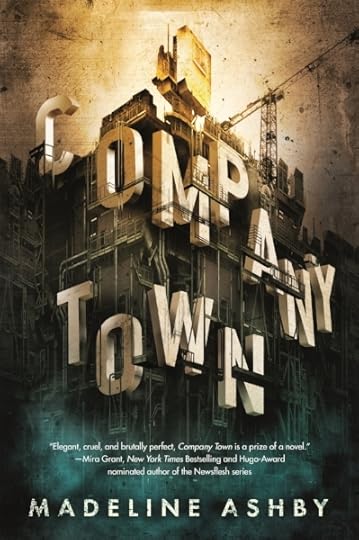 Company Town by Madeline Ashby