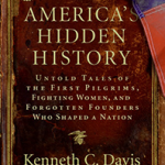 America's Hidden History, includes tales of