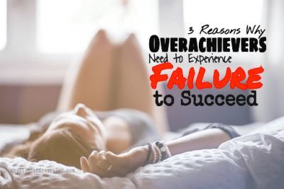 overachievers-need-failure