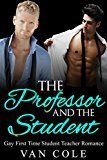 Contemporary Romance: Gay Romance: The Professor And The Student (Private Investigator Mystery Teacher Student Romance) (Male Male Contemporary College Romance Book 1)