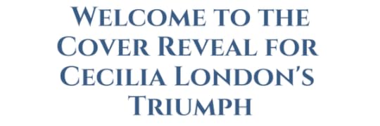 welcome-to-thecover-reveal-for-cecilia-londons-triumph