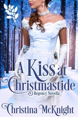 ARC Review – A Kiss at Christmastide by Christina McKnight