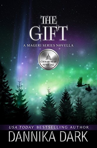 The Gift: A Christmas Novella (Mageri Series Book 6) by [Dark, Dannika]