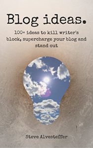 cover of writer's block book Blog ideas by Steve Alvesteffer