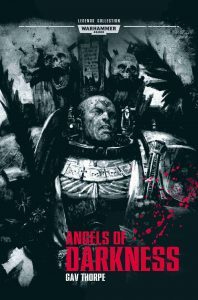 Cover of Angels of Darkness by Gav Thorpe (Hachette Legends Collection)