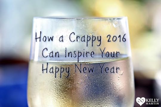 How a Crappy 2016 Can Inspire Your Happy New Year