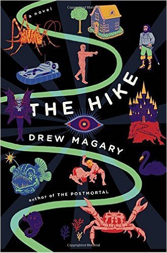 The Hike: A Novel by Drew Magary