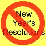 No New Year's Resolutions