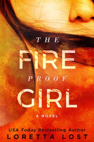 The Fireproof Girl by Loretta Lost