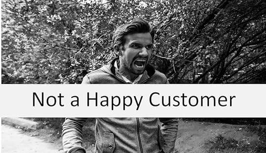 Not a Happy Customer