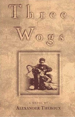Three Wogs, by Alexander Theroux
