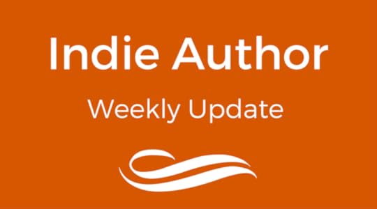  Indie Author Weekly Update