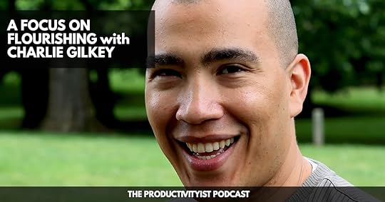 Charlie Gilkey - The Productivityist Podcast