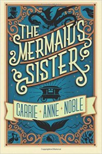 mermaid's sister novel carrie anne noble
