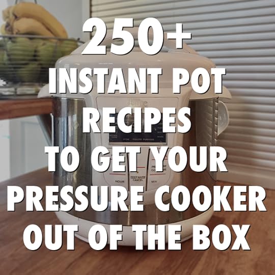 250+ Instant Pot recipes to get your pressure cooker out of the box