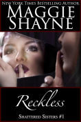 Title: Reckless (Shattered Sisters, #1), Author: Maggie Shayne