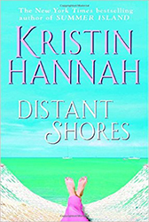 Distant Shores by Kristin Hannah