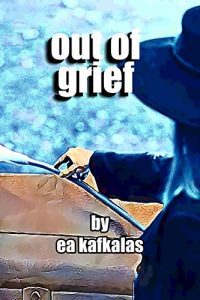 cover of lesfic romance Out of Grief by EA Kafkalas