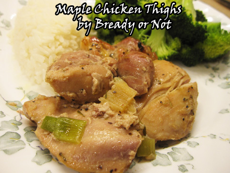 Bready or Not: Maple Chicken Thighs