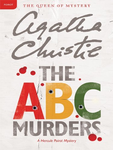 The ABC Murders: A Hercule Poirot Mystery (Hercule Poirot series Book 13) by [Christie, Agatha]