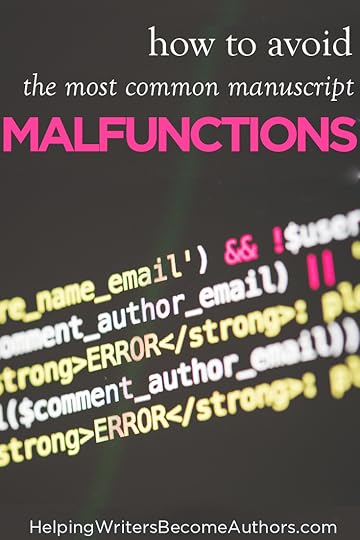 The Most Common Manuscript Malfunctions (and How to Avoid Them)