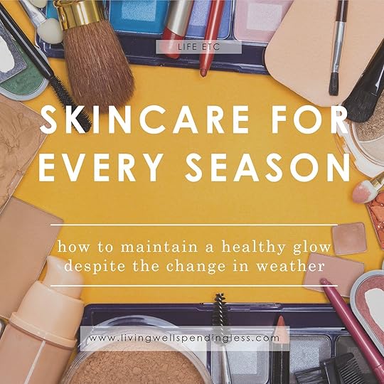 Skincare for Every Season | Maintain a Healthy Glow | Simple Skin Routine