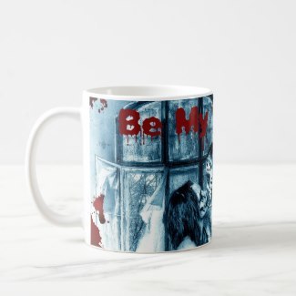 Be My Bloody Valentine Coffee Mug