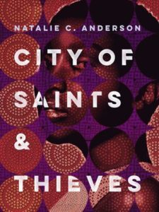 city-of-saints-and-thieves-by-natalie-c-anderson