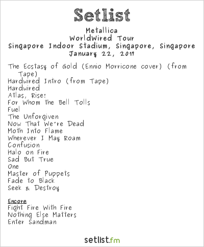 Metallica Setlist Singapore Indoor Stadium, Singapore, Singapore 2017, WorldWired Tour