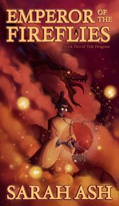 Emperor of the Fireflies, by Sarah Ash